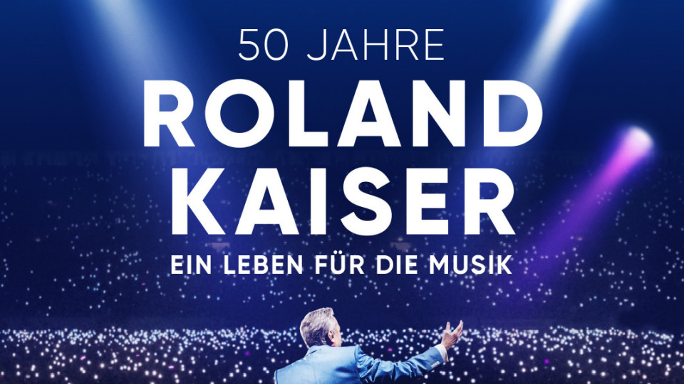 Kino unterm Sternenhimmel: 50 Jahre Roland Kaiser - Ein Leben für die Musik